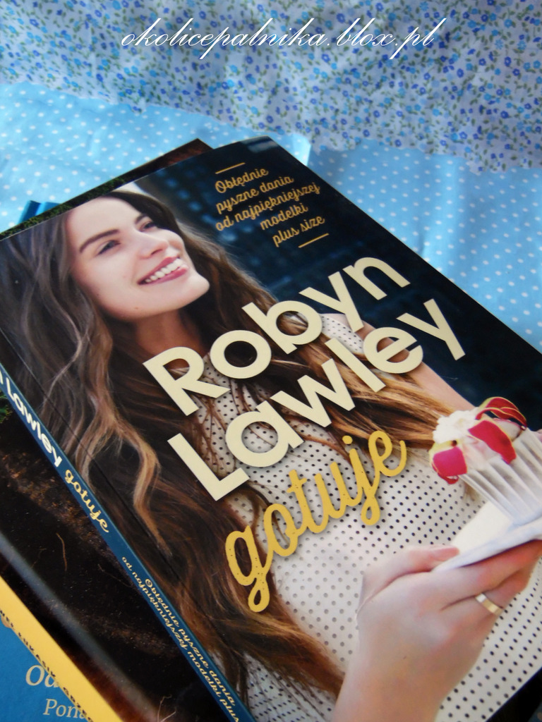Książka Robyn Lawley: „Robyn Lawley gotuje”